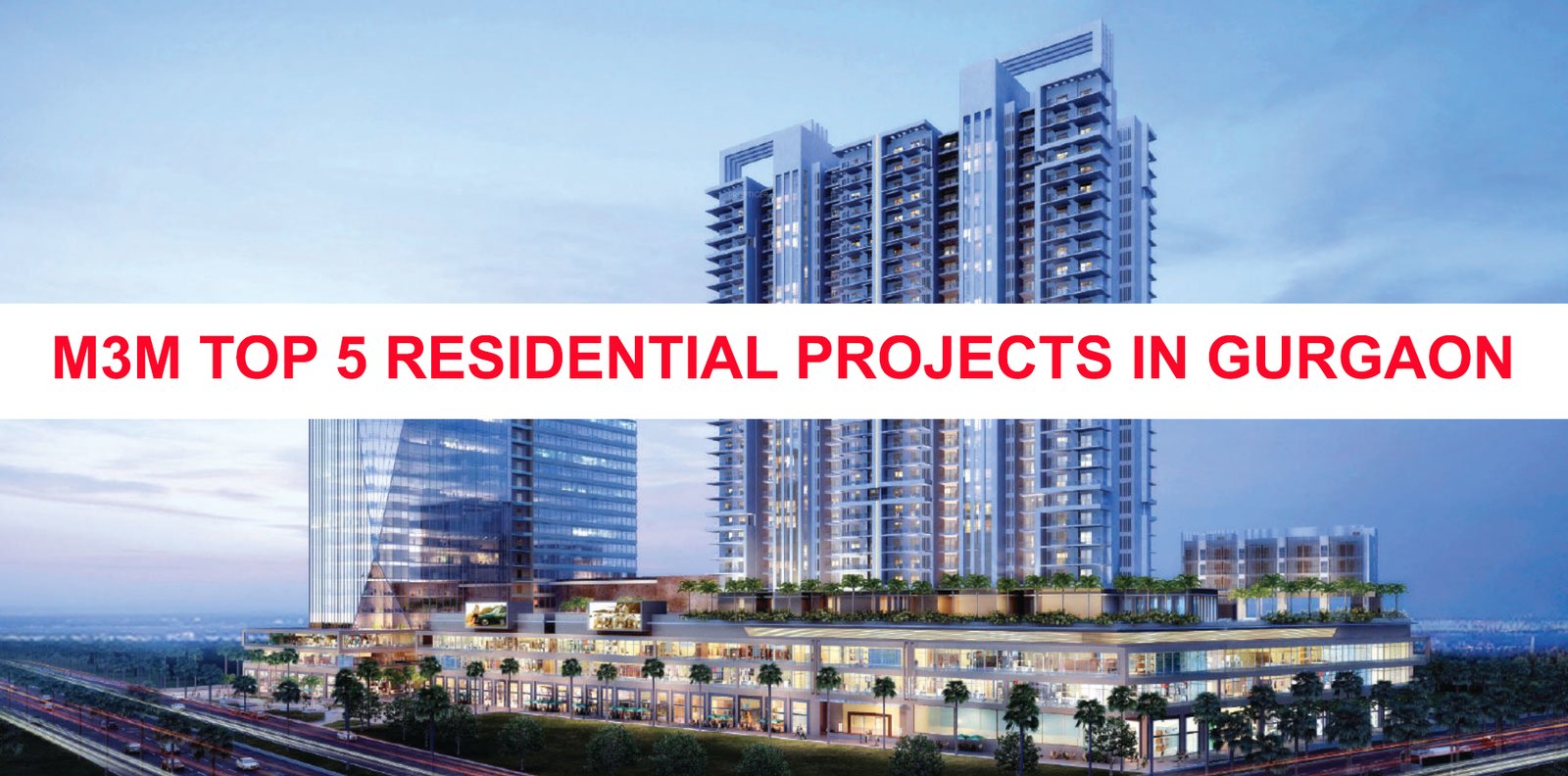 M3M Top 5 Residential Projects in Gurgaon