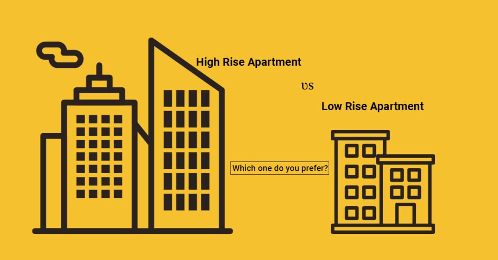 High Rise Apartment Vs Low-rise Apartments: Which One Do You Prefer? 1 High Rise Apartment Vs Low-rise Apartments Which One Do You Prefer