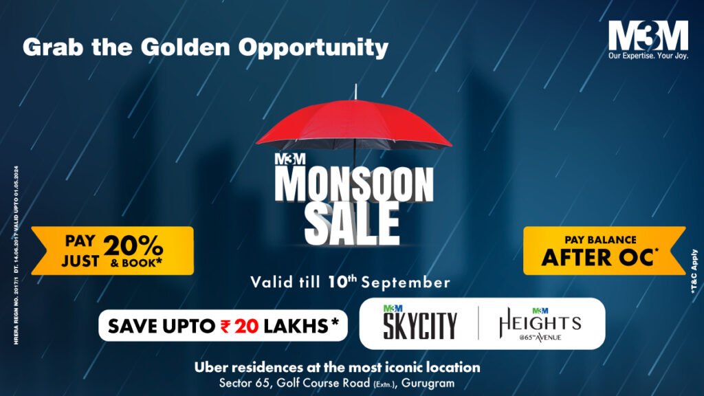 M3M Monsoon Sale on Luxury Residences Sector-65, Gurugram 1 M3M Monsoon Sale on Luxury Residences Sector-65, Gurugram