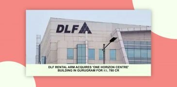 DLF Rental Arm Acquires 'One Horizon Centre' Building in Gurugram for ₹780 cr